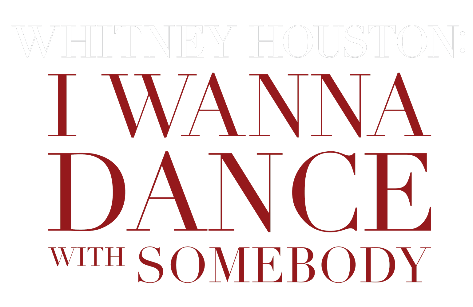 Whitney Houston: I Wanna Dance With Somebody